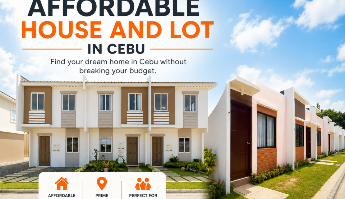 Affordable House and Lot in Cebu | Budget-Friendly Homes for Sale